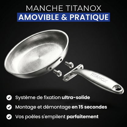 Manche amovible : montage et démontage en 15 secondes, poêles empilables